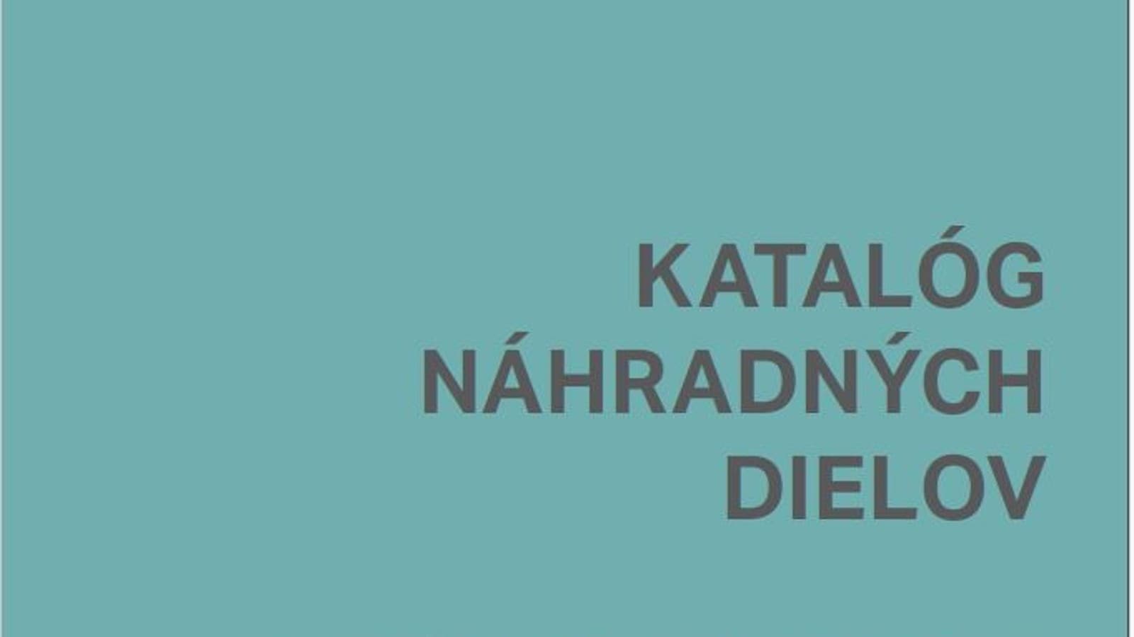 Katalóg náhradných dielov Katalóg náhradných dielov